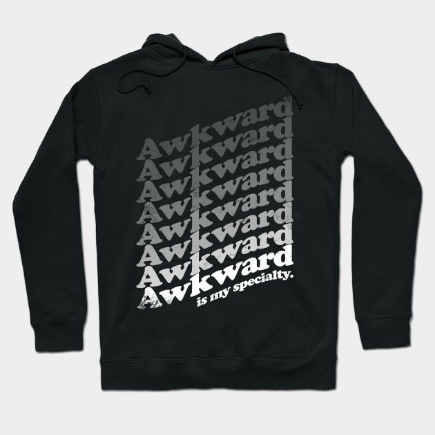 Awkward is my Specialty - White Hoodie by stateements